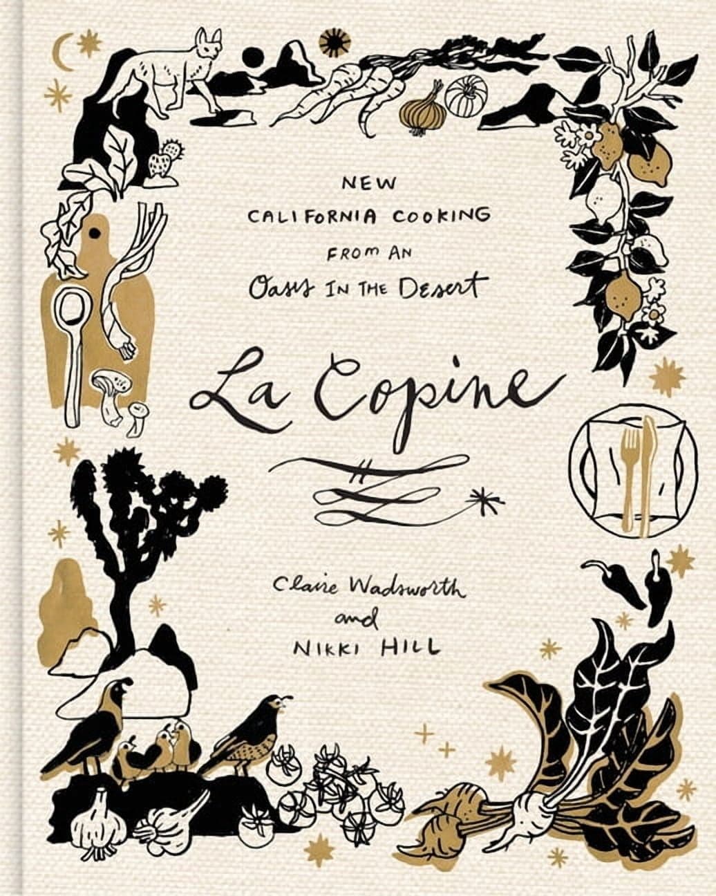 La Copine: New California Cooking from an Oasis in the Desert, (Hardcover)