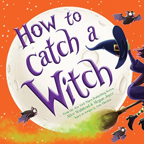 How to Catch a Witch: A Halloween Picture Book for Kids