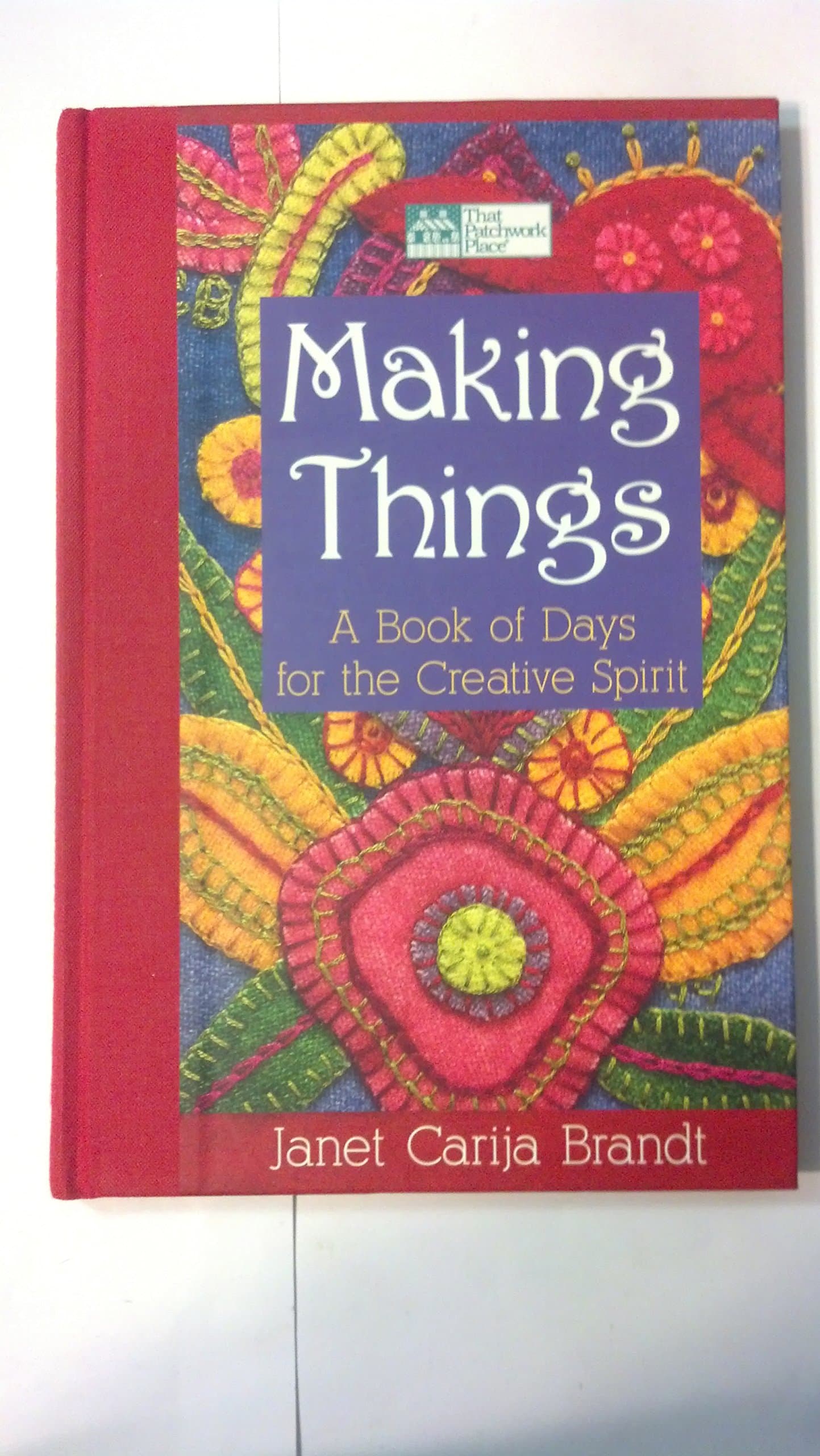 Making Things: A Book Of Days For The Creative Spirit